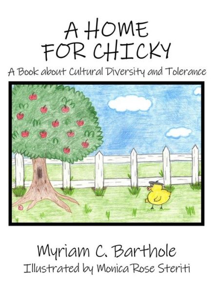 Cover for Myriam C Barthole · A Home for Chicky (Hardcover Book) (2018)