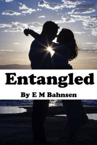 Cover for E M Bahnsen · Entangled (Paperback Book) (2014)