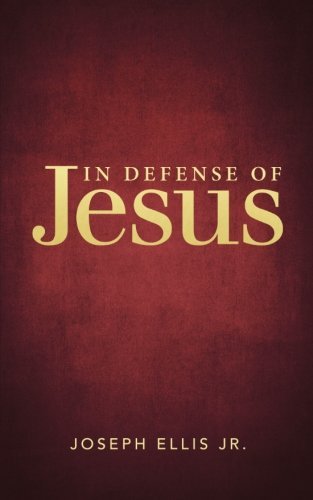 Cover for Joseph Ellis Jr. · In Defense of Jesus (Paperback Book) (2014)
