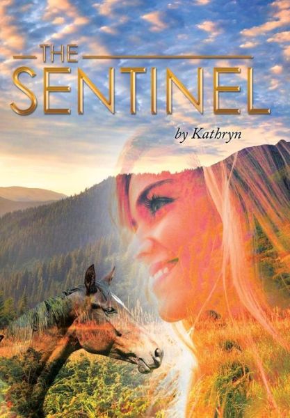 Cover for Kathryn · The Sentinel (Hardcover Book) (2014)