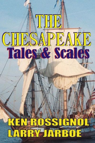 Cover for Larry Jarboe · The Chesapeake: Tales &amp; Scales: Selected Short Stories from the Chesapeake (Paperback Book) (2013)