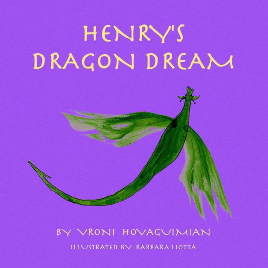 Cover for Vroni Hovaguimian · Henry's Dragon Dream (Paperback Bog) (2013)