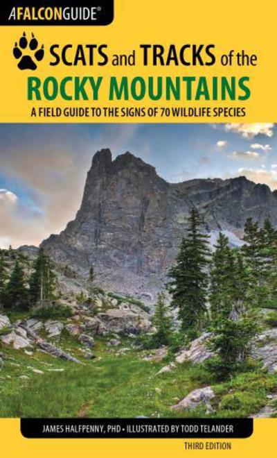Cover for James Halfpenny · Scats and Tracks of the Rocky Mountains - Scats and Tracks Series (Paperback Book) [Third edition] (2015)