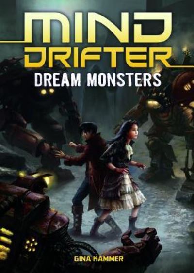 Cover for Gina Kammer · Dream Monsters (Hardcover Book) (2018)