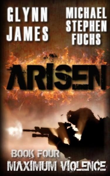 Arisen, Book Four - Maximum Violence - Glynn James - Livros - Createspace - 9781500239961 - 24 de julho de 2014