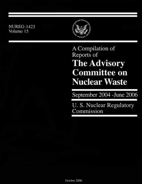 Cover for U S Nuclear Regulatory Commission · A Compilation of Reports of the Advisory Committee on Nuclear Waste (Taschenbuch) (2014)