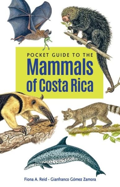 Cover for Fiona A. Reid · Pocket Guide to the Mammals of Costa Rica - Zona Tropical Publications (Pocketbok) (2022)