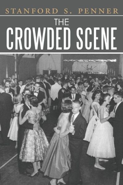 Cover for Stanford S Penner · The Crowded Scene (Paperback Book) (2014)