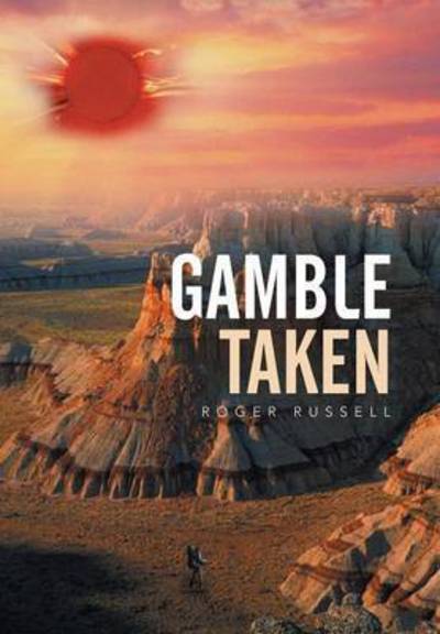 Cover for Roger Russell · Gamble Taken (Hardcover Book) (2015)