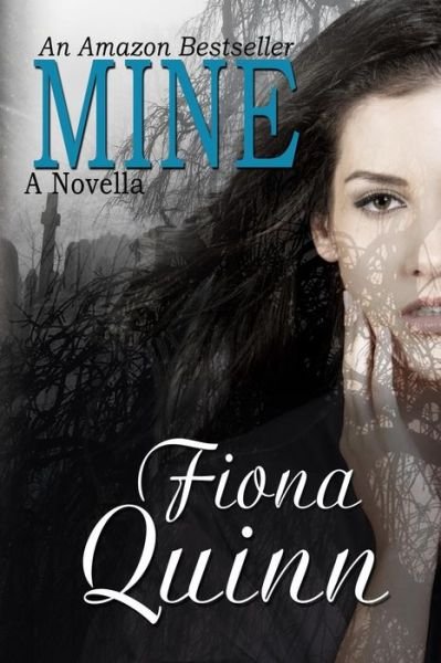 Cover for Fiona Quinn · Mine: a Novella (Paperback Book) (2015)