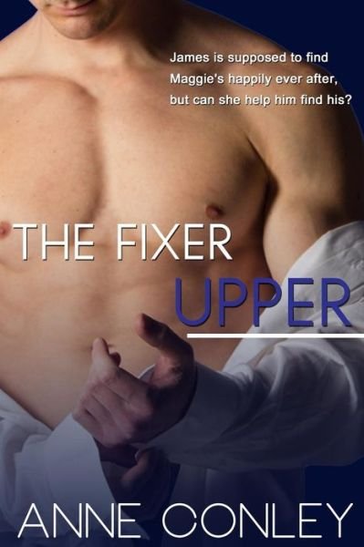 Cover for Anne Conley · The Fixer Upper (Paperback Bog) (2015)