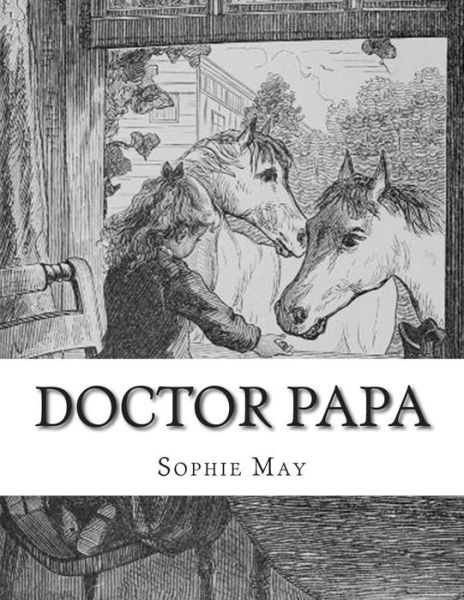 Cover for Sophie May · Doctor Papa (Paperback Book) (2015)