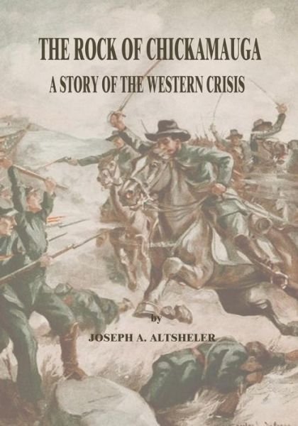 Cover for Joseph a Altsheler · The Rock of Chickamauga: a Story of the Western Crisis (Paperback Bog) (2015)