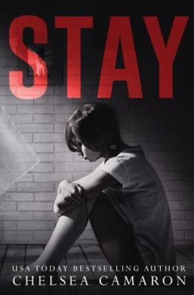 Cover for Chelsea Camaron · Stay (Paperback Book) (2015)