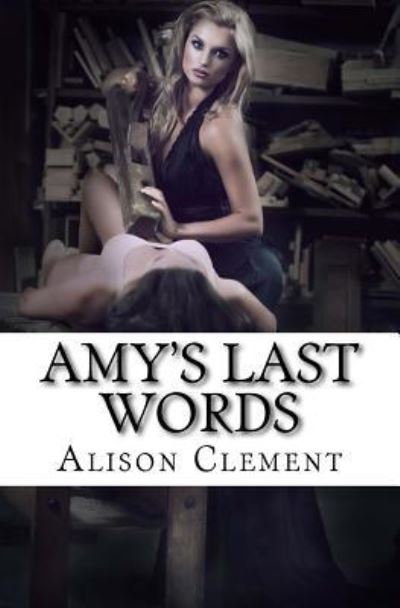 Cover for Alison Clement · Amy's Last Words (Paperback Book) (2015)