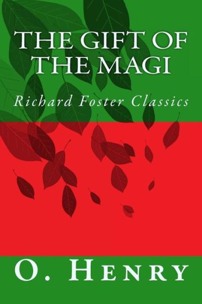 The Gift of the Magi - O. Henry - Bøker - CreateSpace Independent Publishing Platf - 9781523786961 - 31. januar 2016