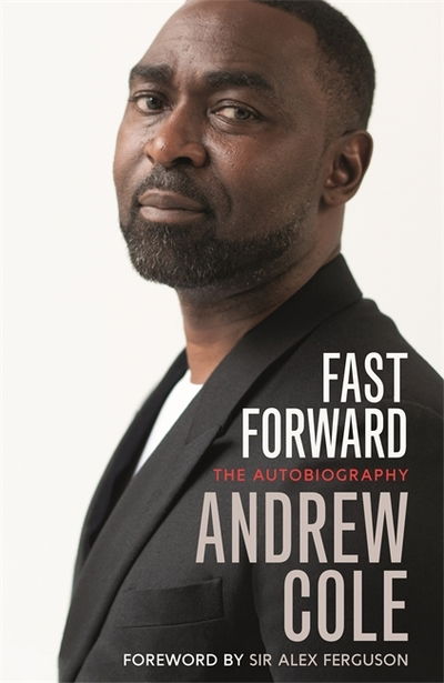 Cover for Andrew Cole · Fast Forward: The Autobiography (Paperback Book) (2020)