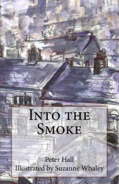 Cover for Peter Hall · Into the Smoke (Taschenbuch) (2016)