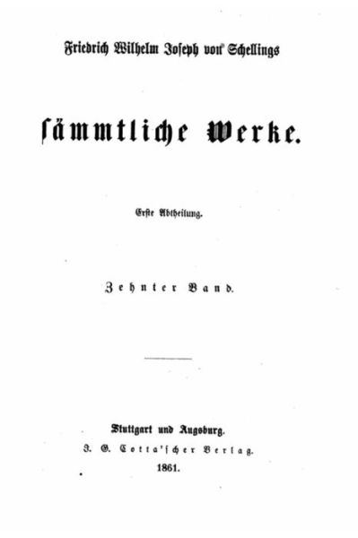 Friedrich Wilhelm Joseph von Schellings sammtliche Werke - Friedrich Wilhelm Joseph Schelling - Books - Createspace Independent Publishing Platf - 9781530971961 - April 9, 2016
