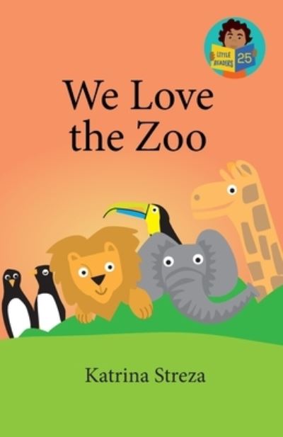 Cover for Katrina Streza · We Love the Zoo (Book) (2023)