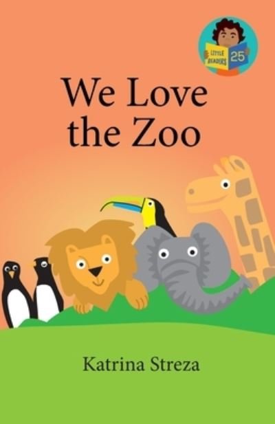 Cover for Katrina Streza · We Love the Zoo (Bog) (2023)