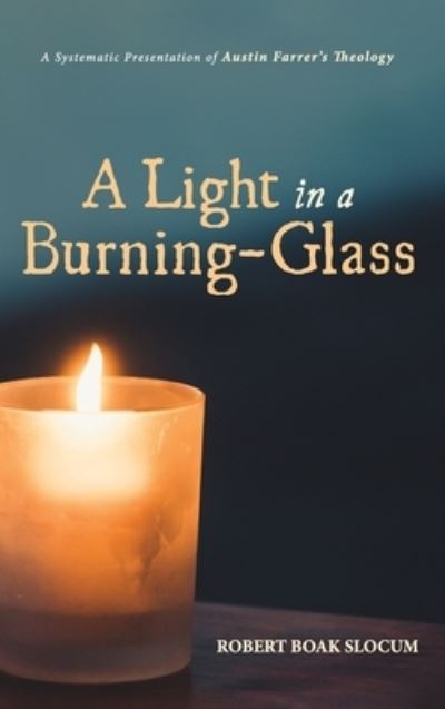 Cover for Robert Boak Slocum · A Light in a Burning-Glass (Hardcover Book) (2019)