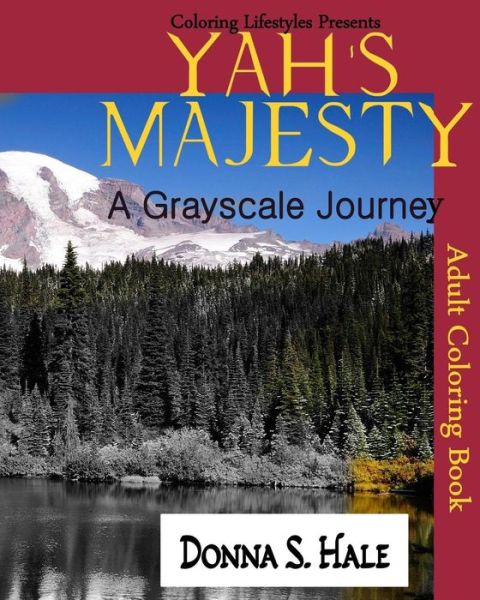 Cover for Donna S Hale · Yah's Majesty a Gray scale Journey (Paperback Book) (2016)