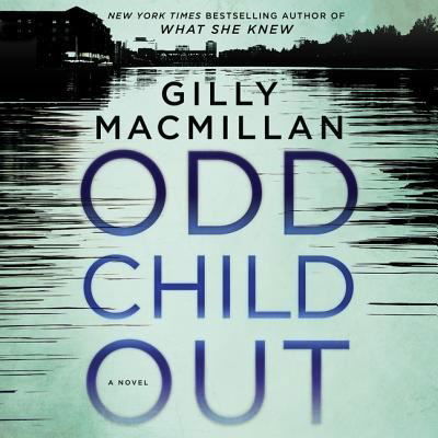 Cover for Gilly MacMillan · Odd Child Out Lib/E (CD) (2017)