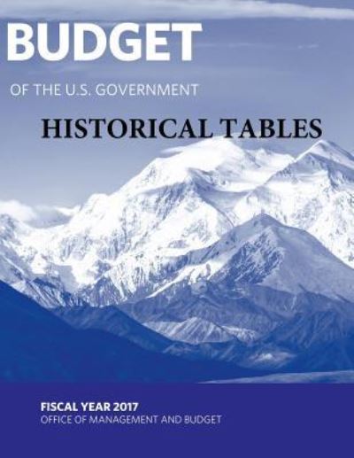 Cover for Office of Management and Budget · Budget of the U. S. Government - Historical Tables (Pocketbok) (2016)