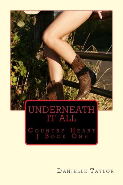 Cover for Danielle Taylor · Underneath It All (Paperback Book) (2016)