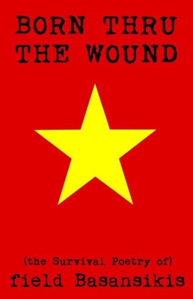 Cover for Field Fahlunfox Basansikis · Born Thru The Wound (Paperback Bog) (2016)
