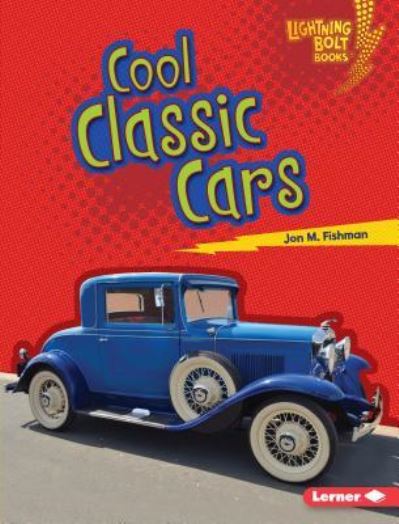 Cover for Jon M. Fishman · Cool Classic Cars (Book) (2018)