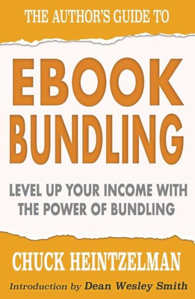 The Author's Guide to eBook Bundling - Chuck Heintzelman - Kirjat - Createspace Independent Publishing Platf - 9781543094961 - sunnuntai 12. helmikuuta 2017