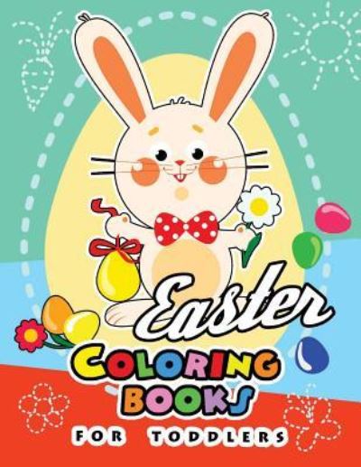 Cover for Easter Coloring Book for Toddlers · Easter Coloring book for toddlers (Paperback Book) (2017)