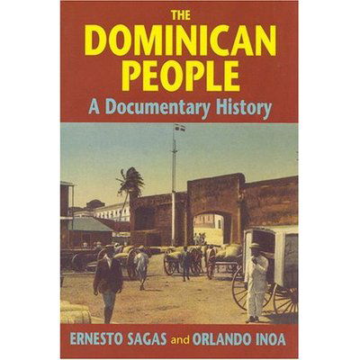 Cover for The Dominican People: A Documentary History (Hardcover Book) [Annotated edition] (2002)