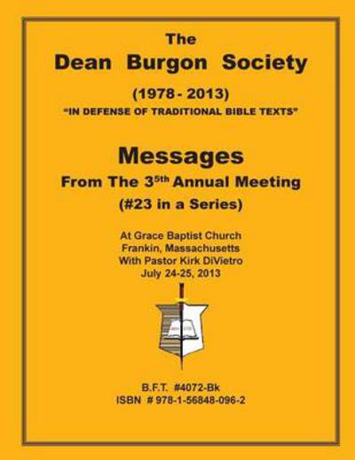 The Dean Burgon Society Messages 2013 - Waite, D A, Jr. - Books - Old Paths Publications, Incorporated - 9781568480961 - November 19, 2013