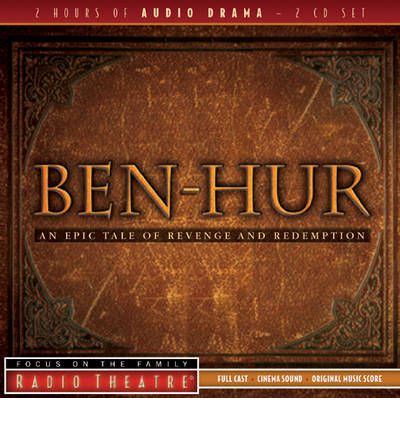 Ben-hur - Radio Theatre - Focus - Audiolivros - Tyndale House Publishers - 9781589973961 - 1 de julho de 2007