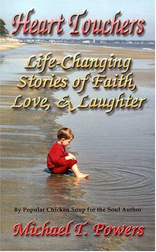 Cover for Michael T. Powers · Heart Touchers: Life-changing Stories of Faith, Love, and Laughter (Taschenbuch) (2004)