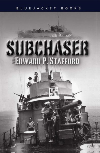 Cover for Edward P. Stafford · Subchaser (Paperback Book) (2012)