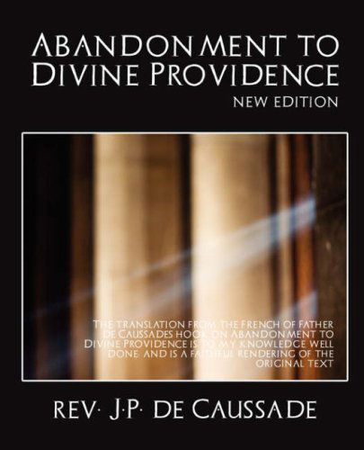 Cover for Rev J. P. De Caussade · Abandonment to Divine Providence (Paperback Book) [New edition] (2007)