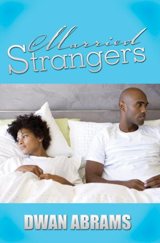 Cover for Dwan Abrams · Married Strangers (Pocketbok) [Reprint edition] (2011)