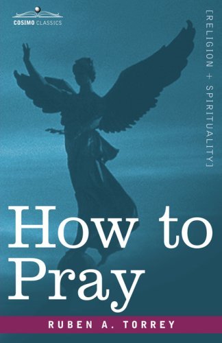 Cover for Ruben A. Torrey · How to Pray (Hardcover bog) (2007)
