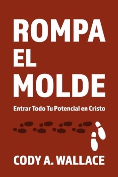 Cover for Cody Wallace · Rompa el Molde (Book) (2023)