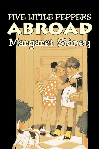 Cover for Margaret Sidney · Five Little Peppers Abroad (Hardcover Book) (2008)