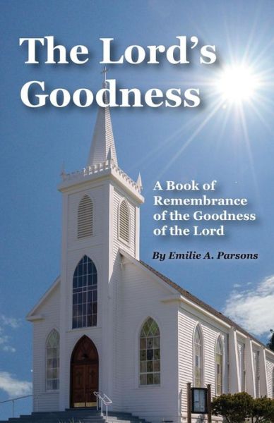 Cover for Emilie a Parsons · The Lord's Goodness (Paperback Book) (2014)