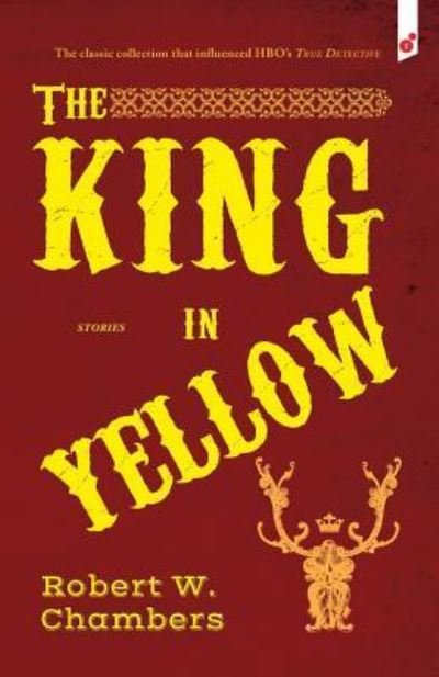 Cover for Robert W Chambers · The King in Yellow: and Other Stories (Paperback Book) (2015)