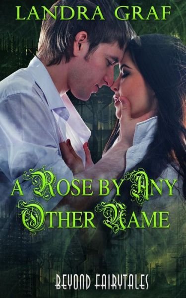 Cover for Landra Graf · A Rose by Any Other Name (Paperback Book) (2016)