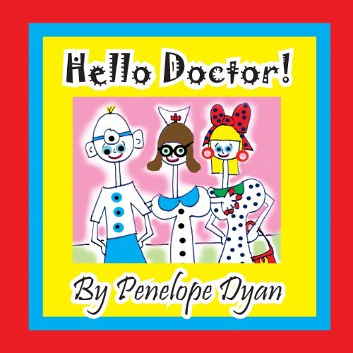 Cover for Penelope Dyan · Hello Doctor! (Taschenbuch) [Large Type edition] (2013)