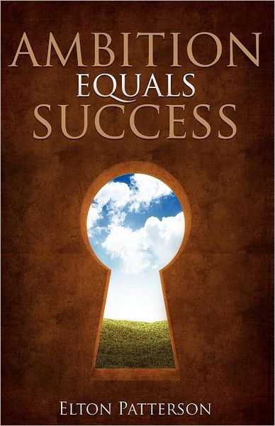 Cover for Elton Patterson · Ambition Equals Success (Paperback Book) (2012)