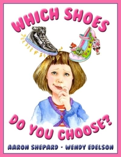 Cover for Aaron Shepard · Which Shoes Do You Choose? (Pocketbok) (2019)